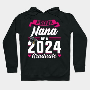 Proud Nana Of A 2024 Graduate Senior Graduation Hoodie